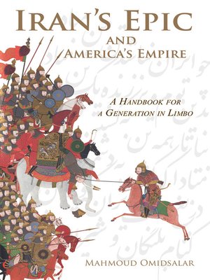cover image of Iran's Epic and America's Empire